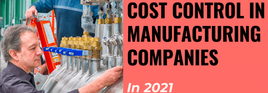 Cost Control in manufacturing companies