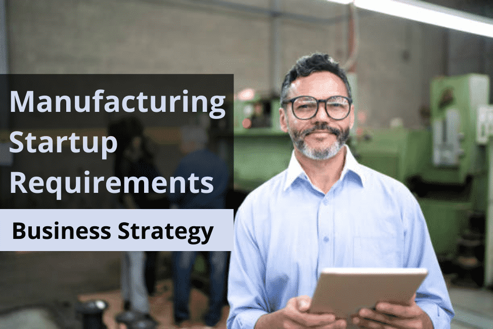 Manufacturing Startup Requirements