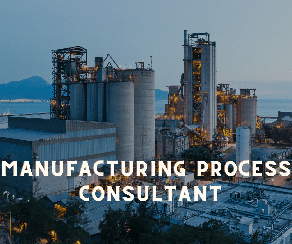 Manufacturing process consultant what is a role of manufacturing process consultant | manufacturing consulting services